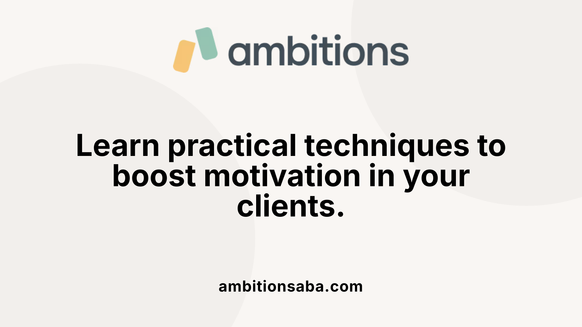 Learn practical techniques to boost motivation in your clients.