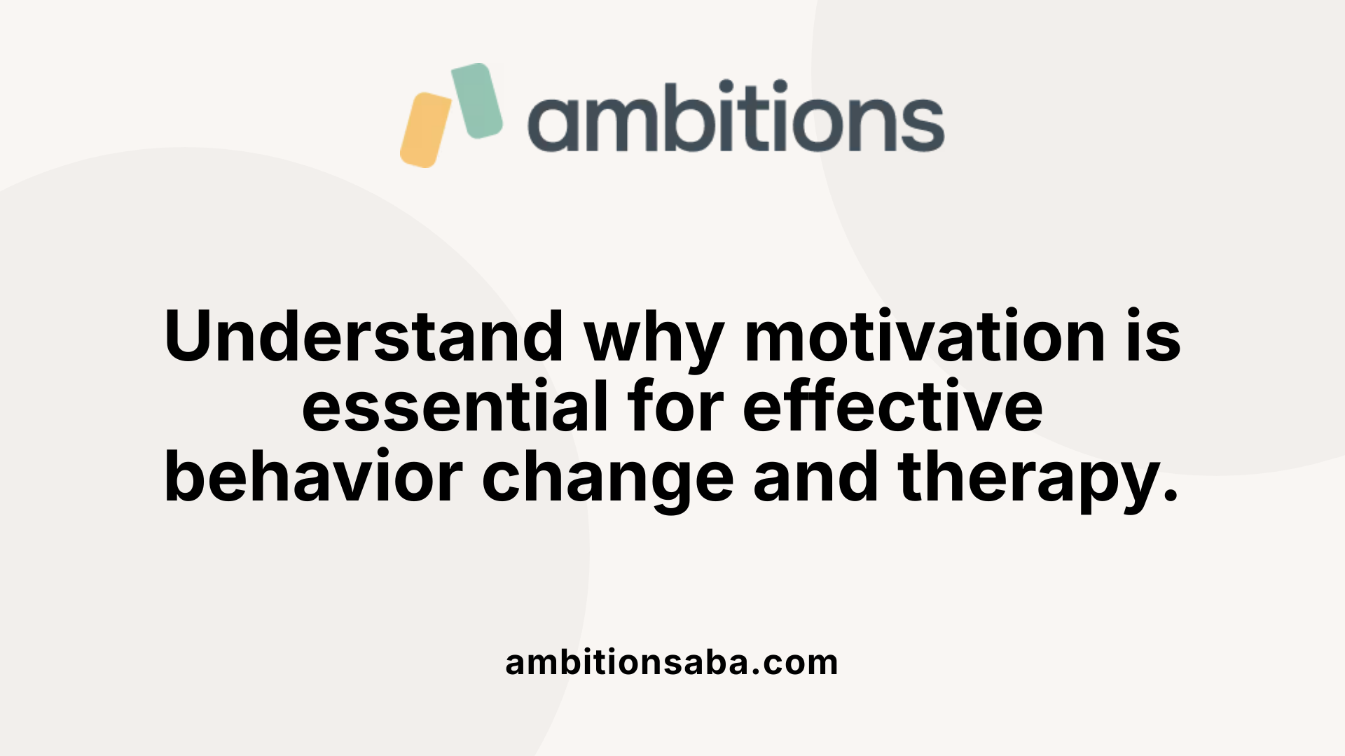 Understand why motivation is essential for effective behavior change and therapy.