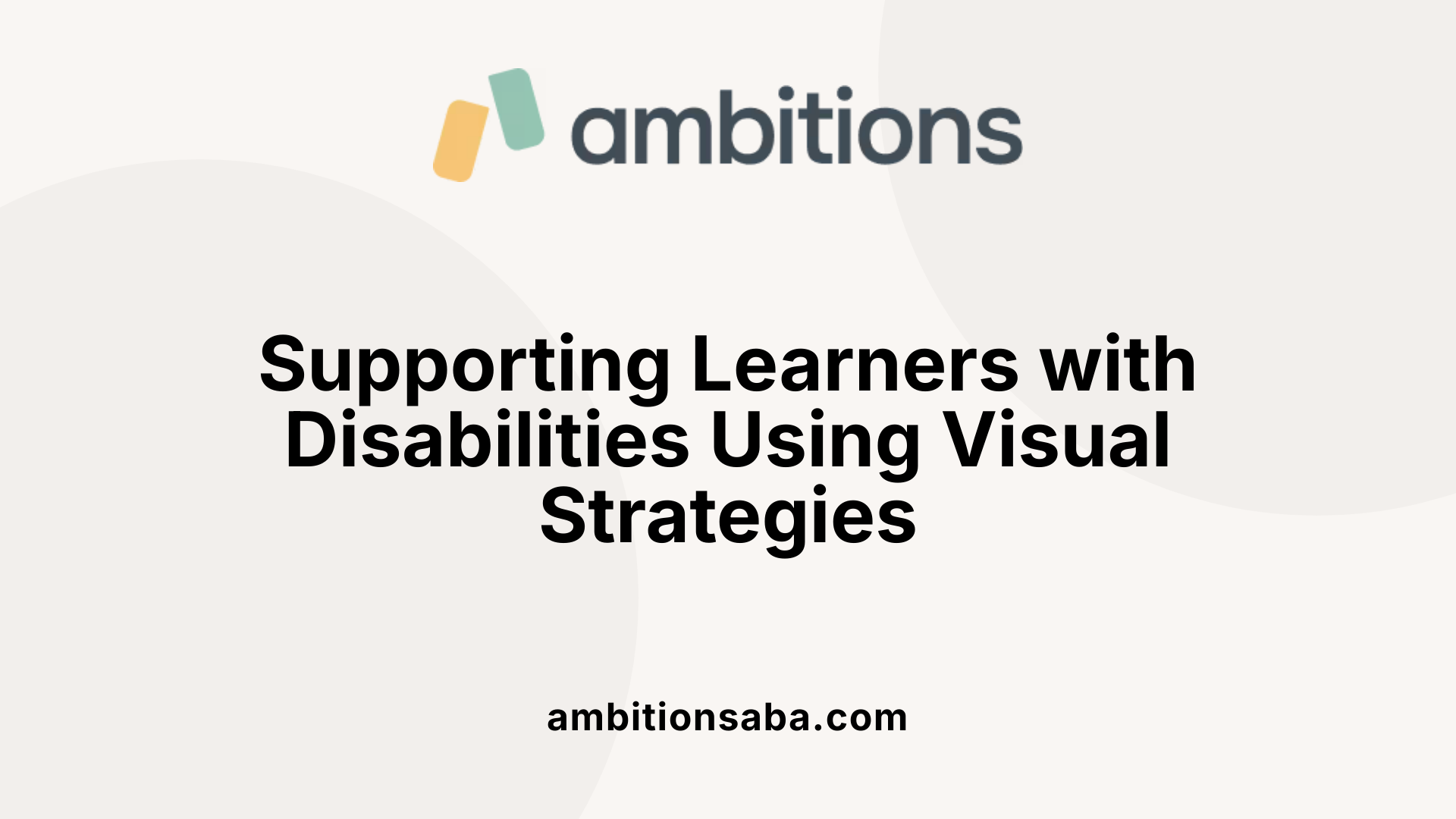 Supporting Learners with Disabilities Using Visual Strategies