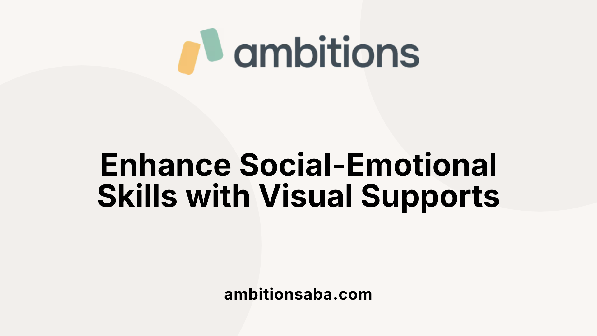 Enhance Social-Emotional Skills with Visual Supports