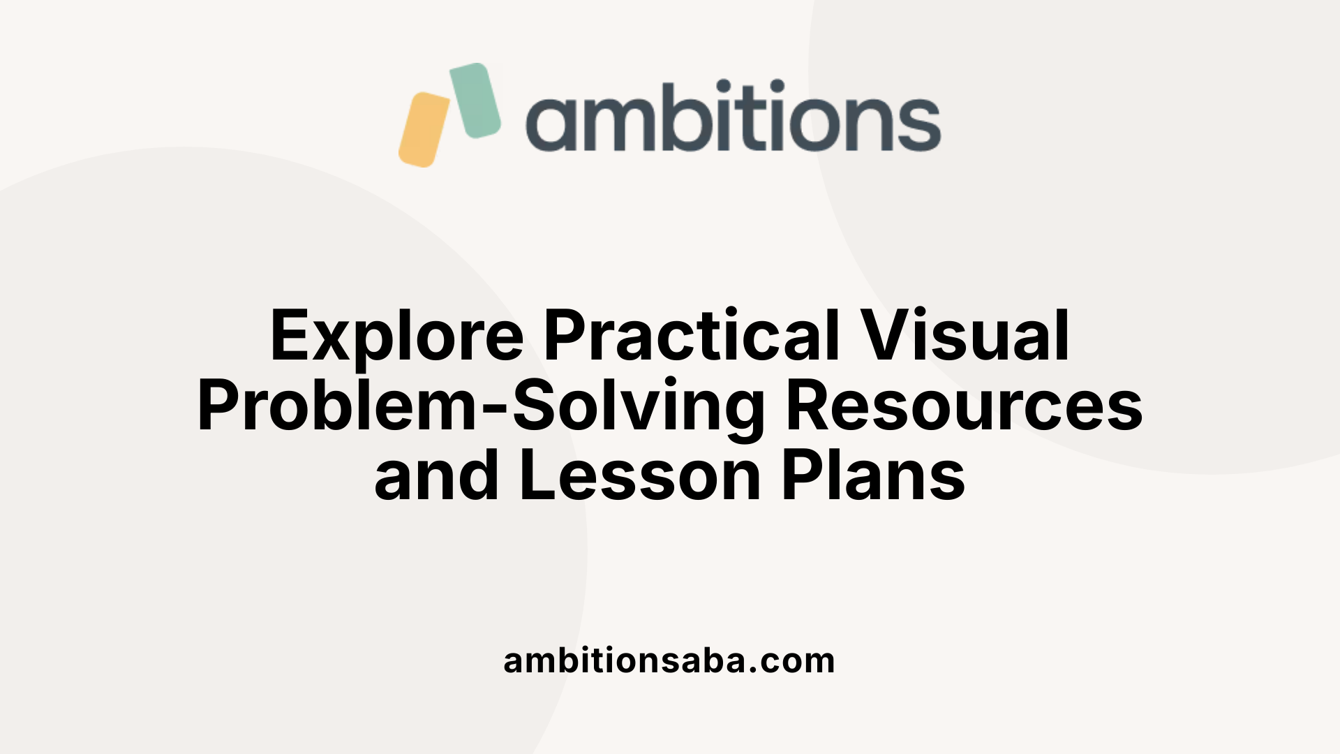 Explore Practical Visual Problem-Solving Resources and Lesson Plans