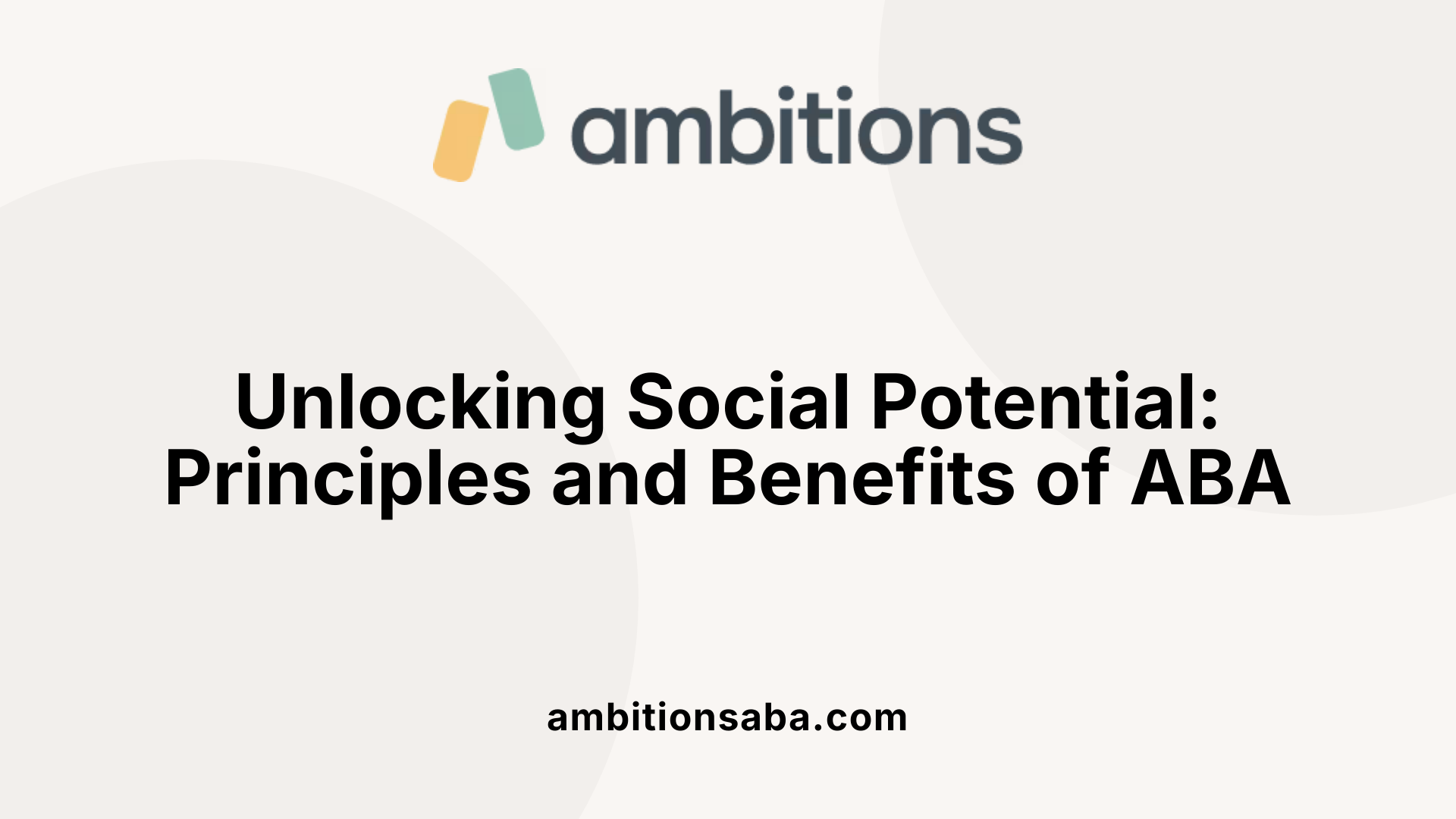 Unlocking Social Potential: Principles and Benefits of ABA