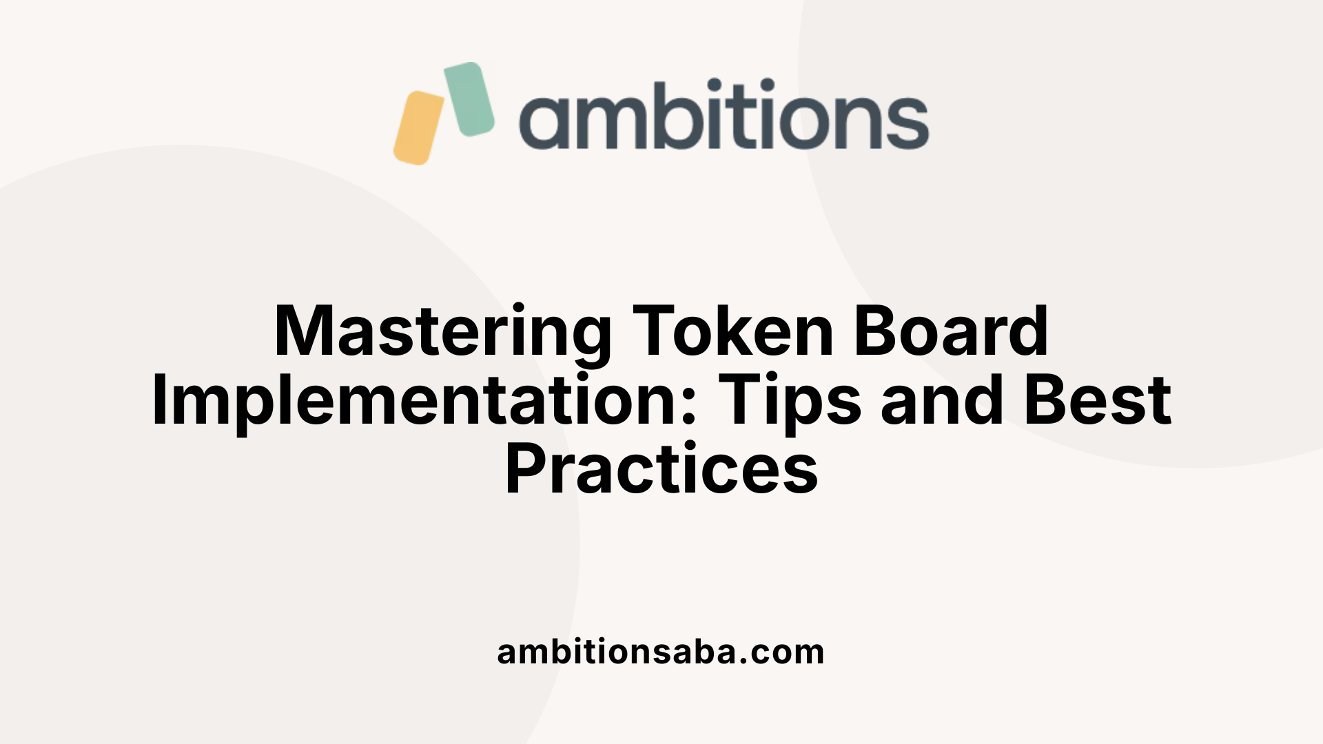 Mastering Token Board Implementation: Tips and Best Practices