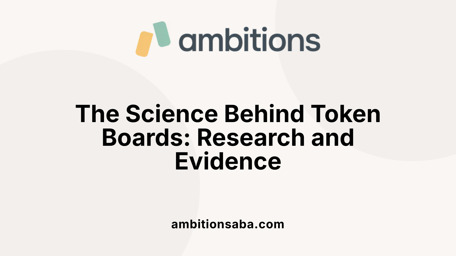 The Science Behind Token Boards: Research and Evidence