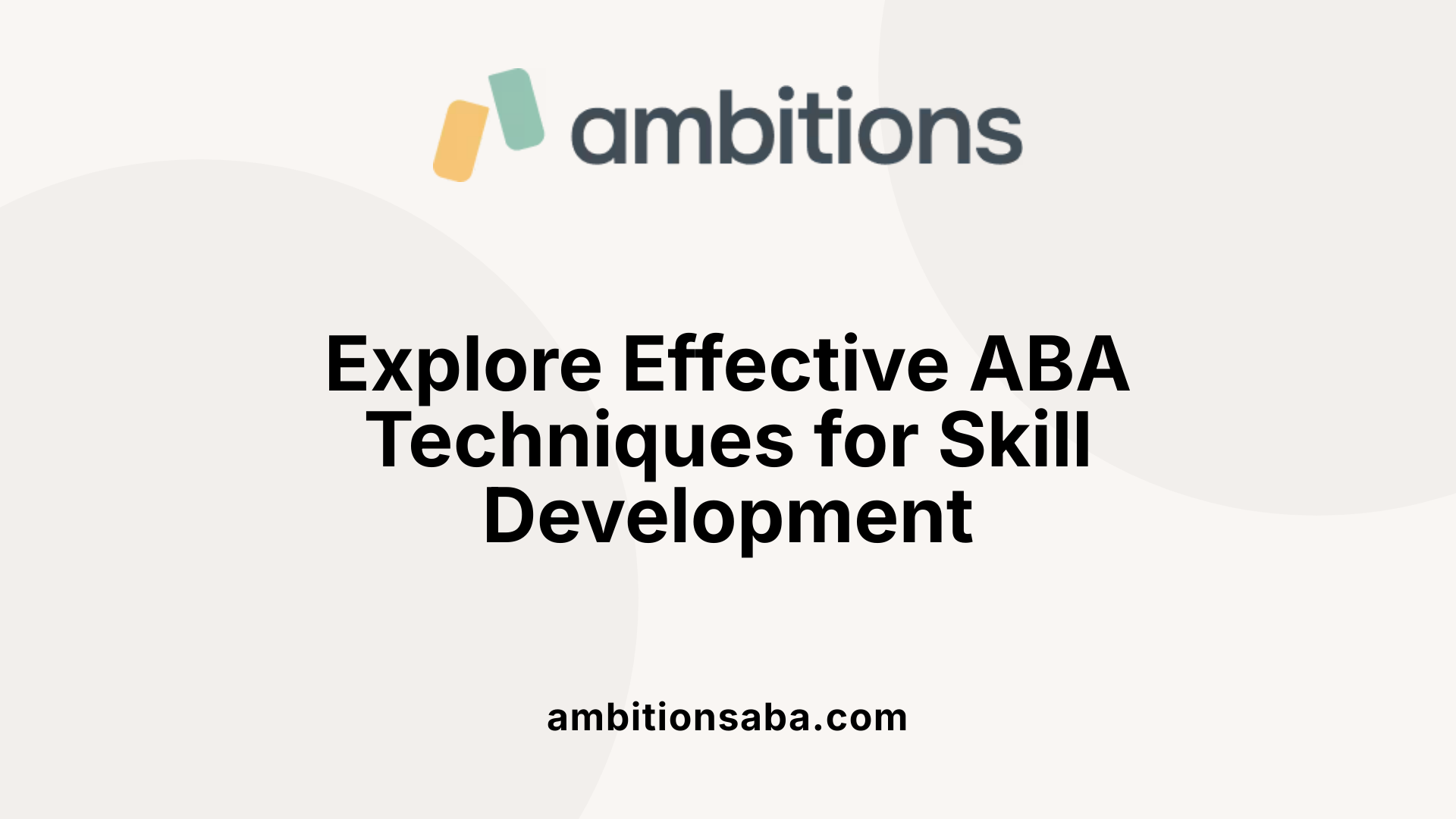 Explore Effective ABA Techniques for Skill Development