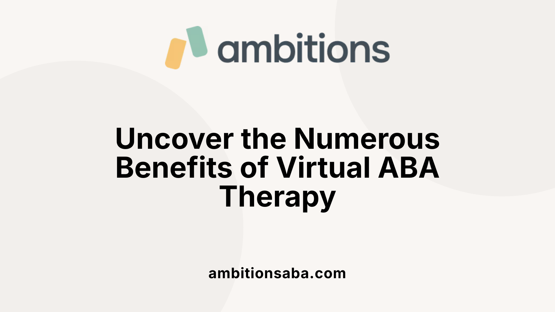 Uncover the Numerous Benefits of Virtual ABA Therapy