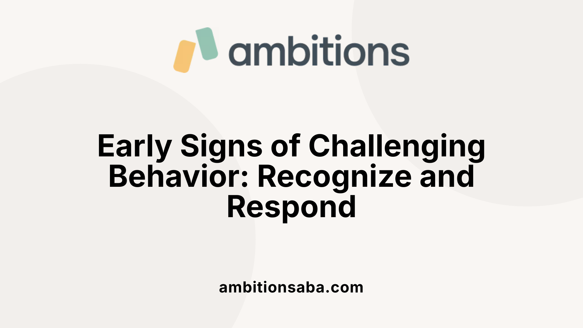 Early Signs of Challenging Behavior: Recognize and Respond