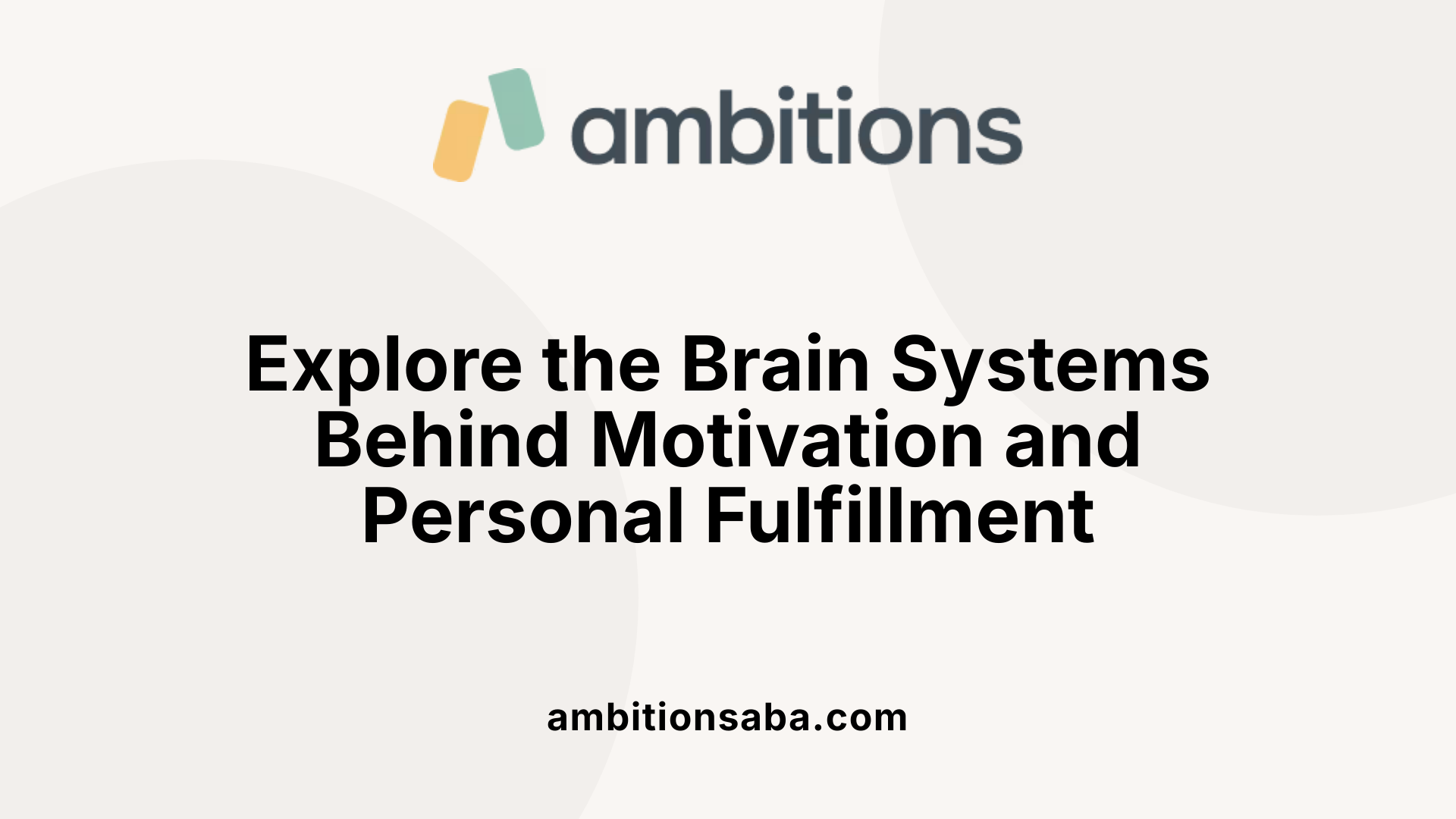 Explore the Brain Systems Behind Motivation and Personal Fulfillment