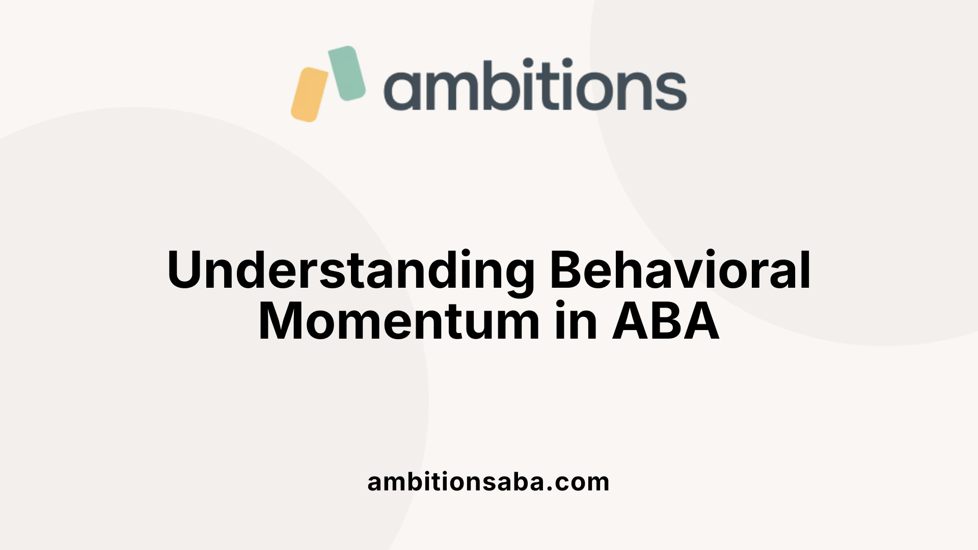 Understanding Behavioral Momentum in ABA