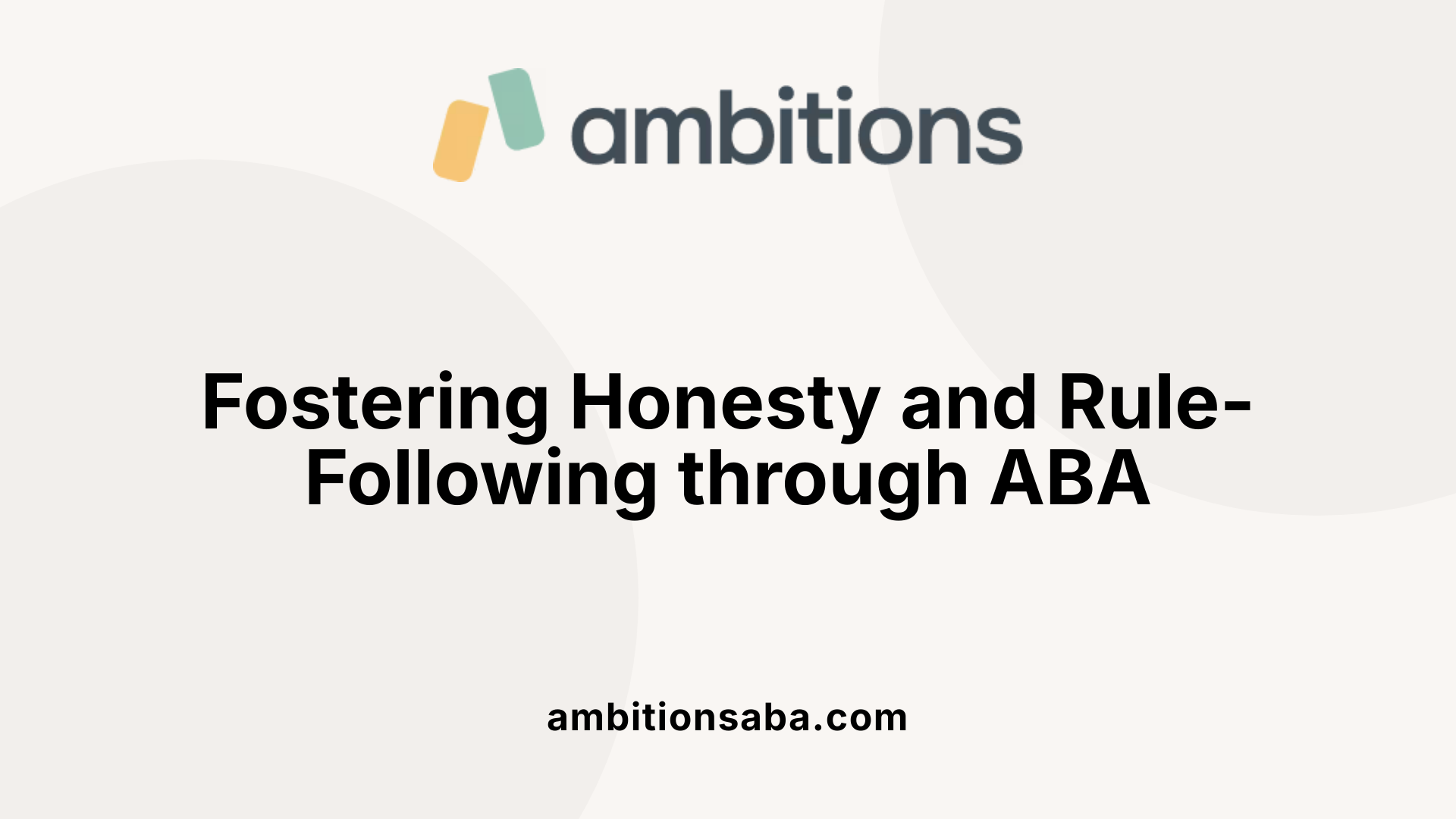 Fostering Honesty and Rule-Following through ABA