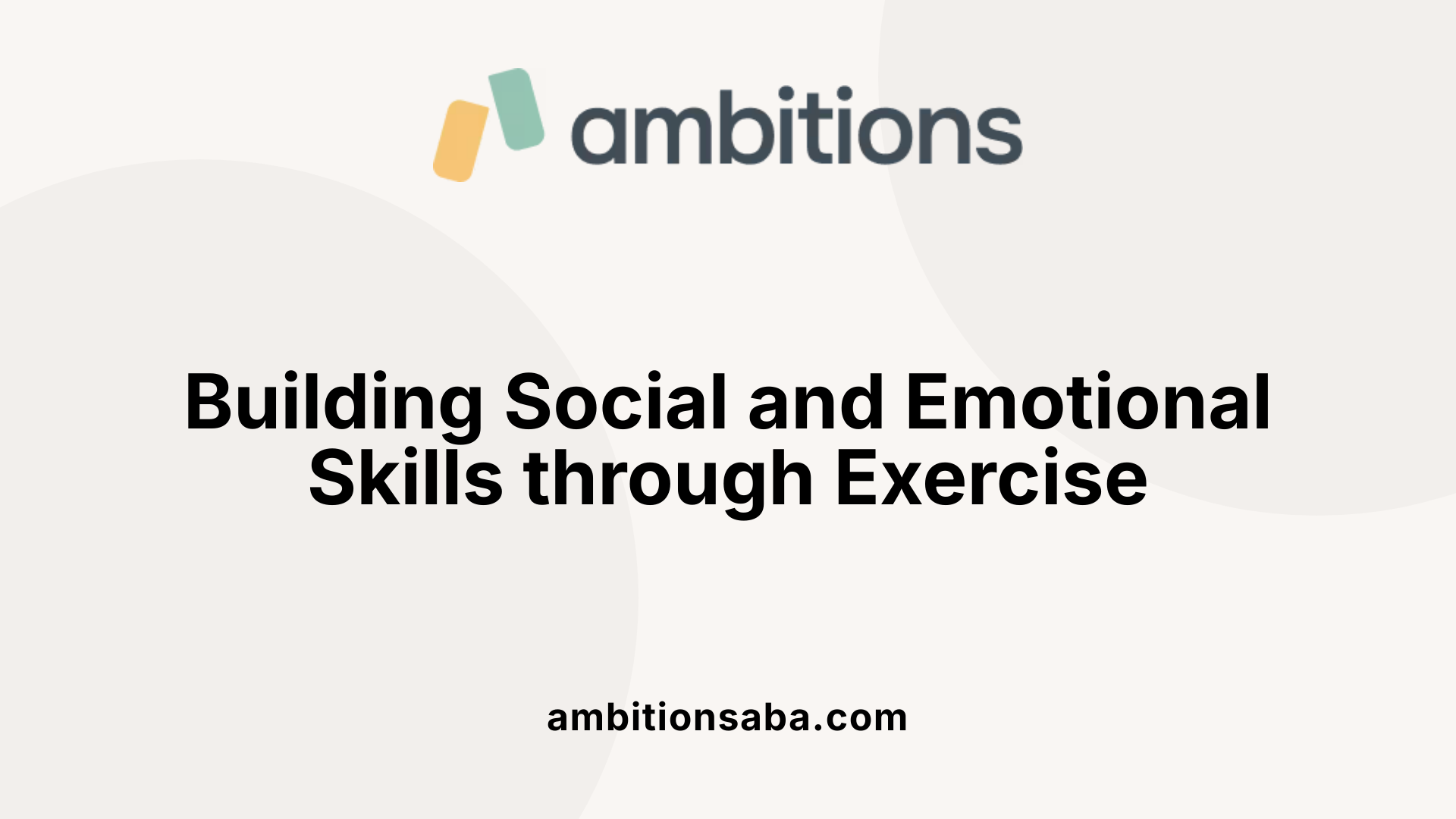 Building Social and Emotional Skills through Exercise