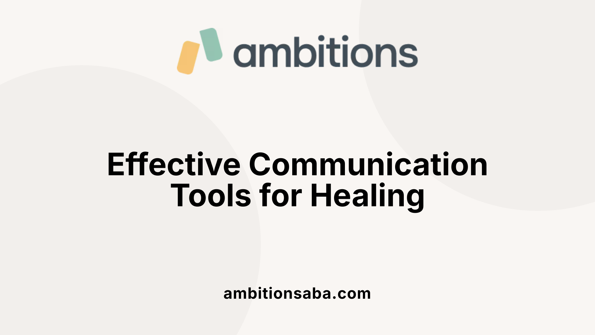 Effective Communication Tools for Healing
