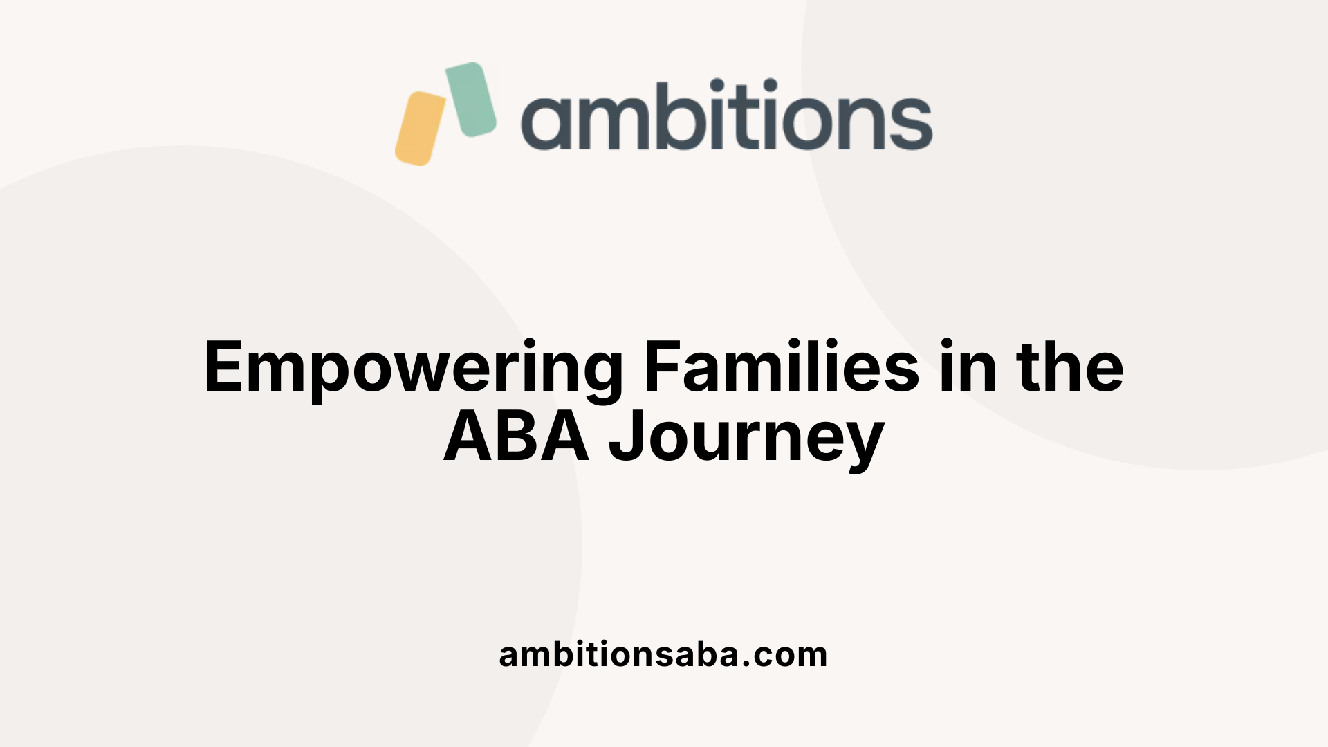 Empowering Families in the ABA Journey