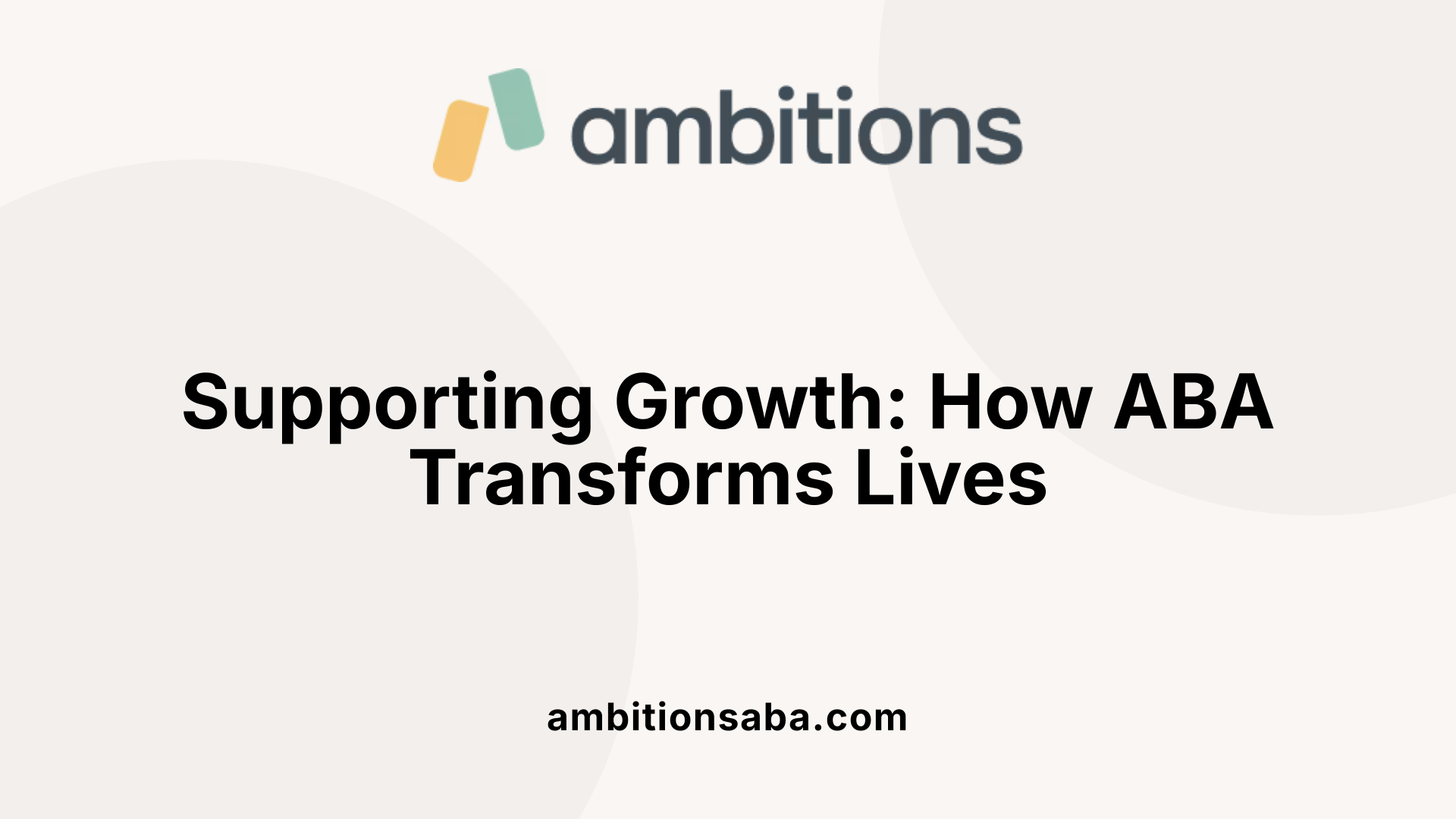 Supporting Growth: How ABA Transforms Lives