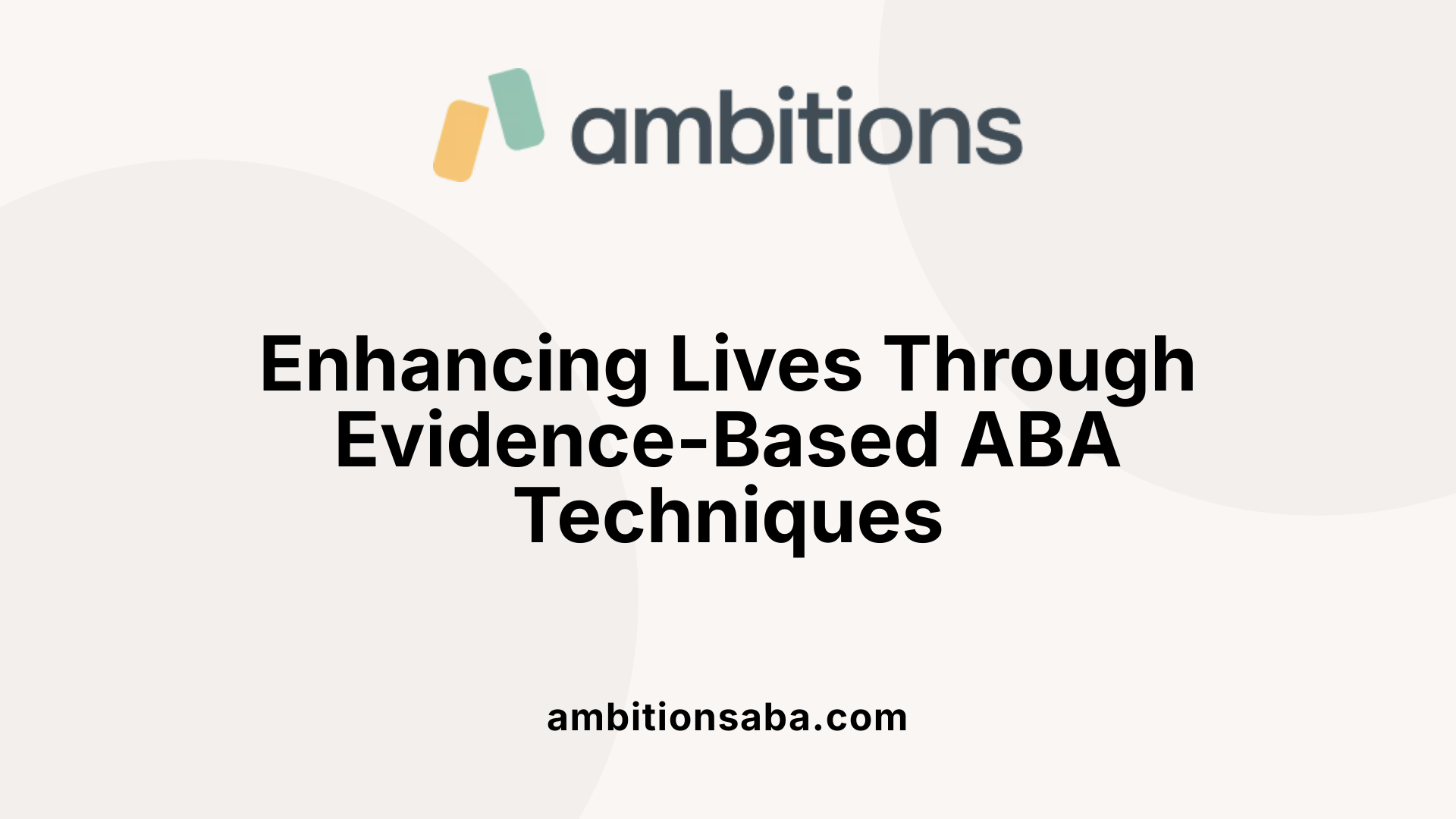 Enhancing Lives Through Evidence-Based ABA Techniques