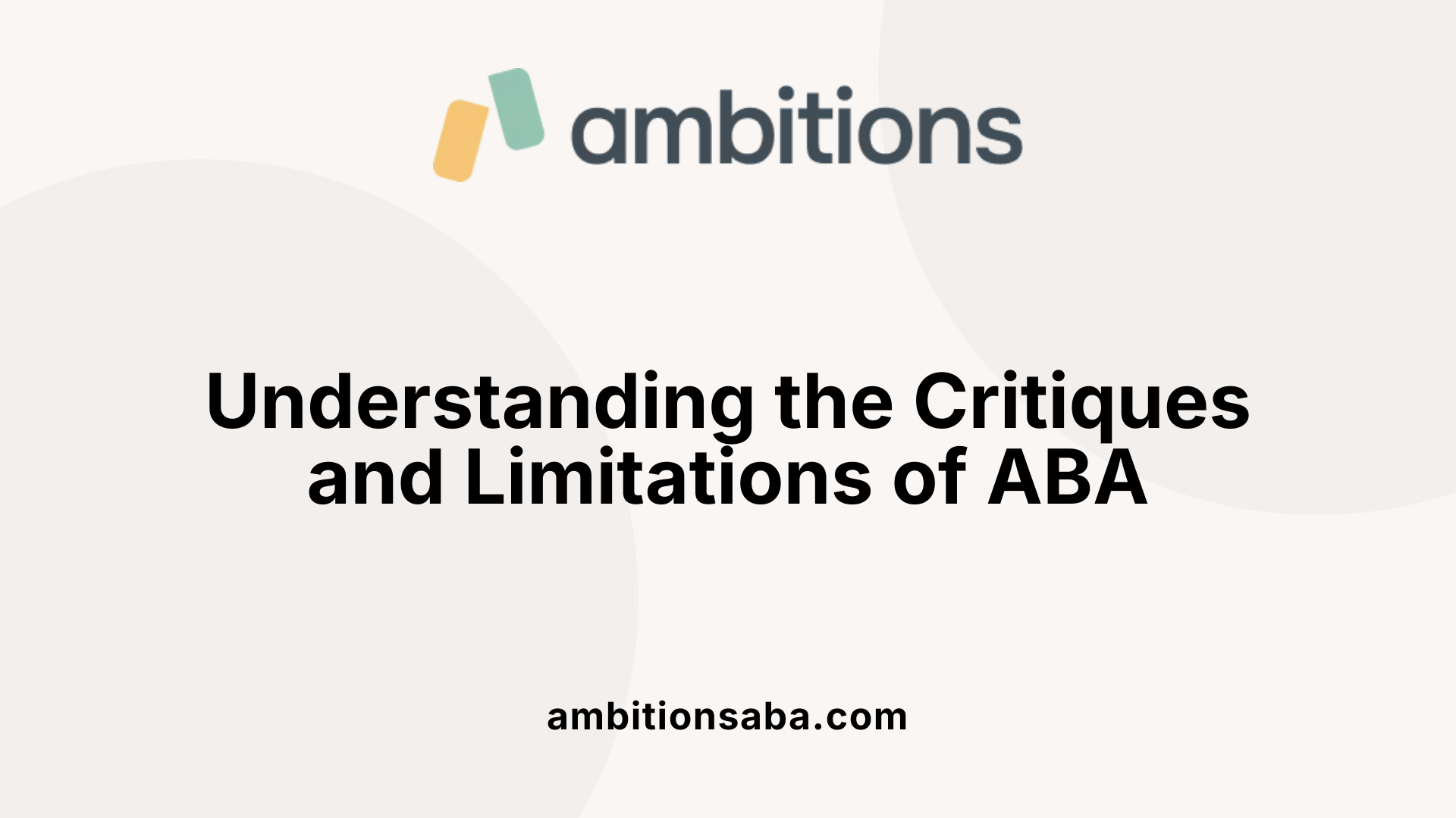 Understanding the Critiques and Limitations of ABA