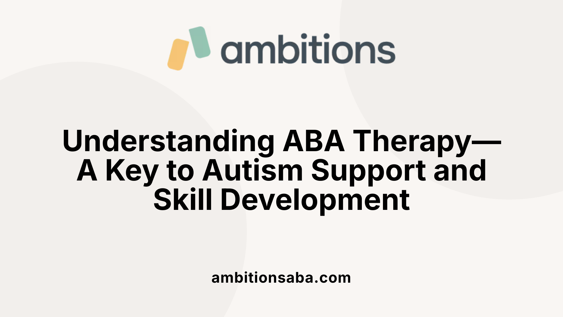 Understanding ABA Therapy—A Key to Autism Support and Skill Development