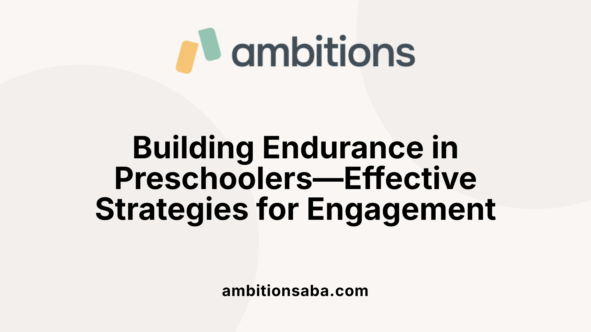 Building Endurance in Preschoolers—Effective Strategies for Engagement