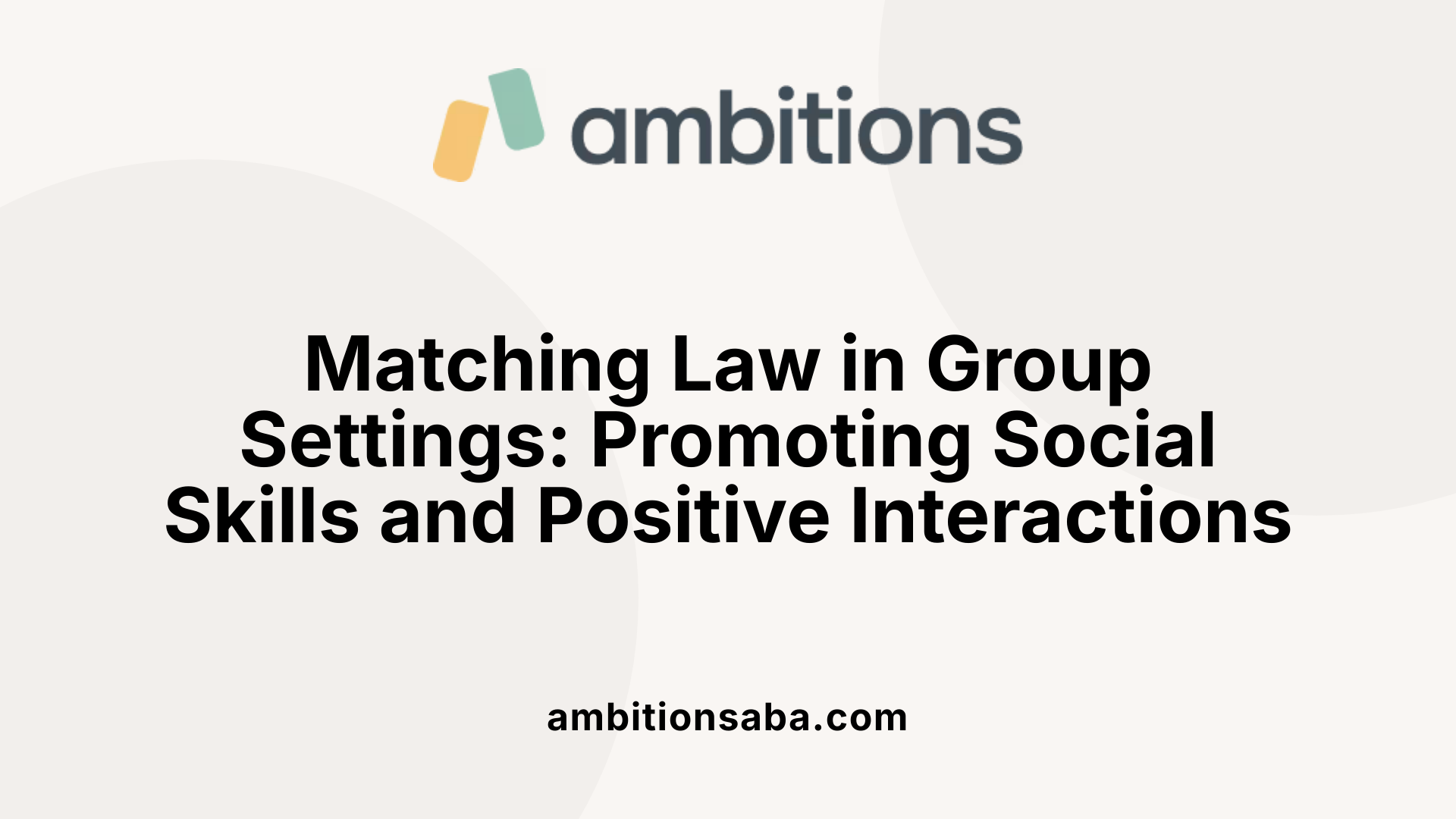 Matching Law in Group Settings: Promoting Social Skills and Positive Interactions