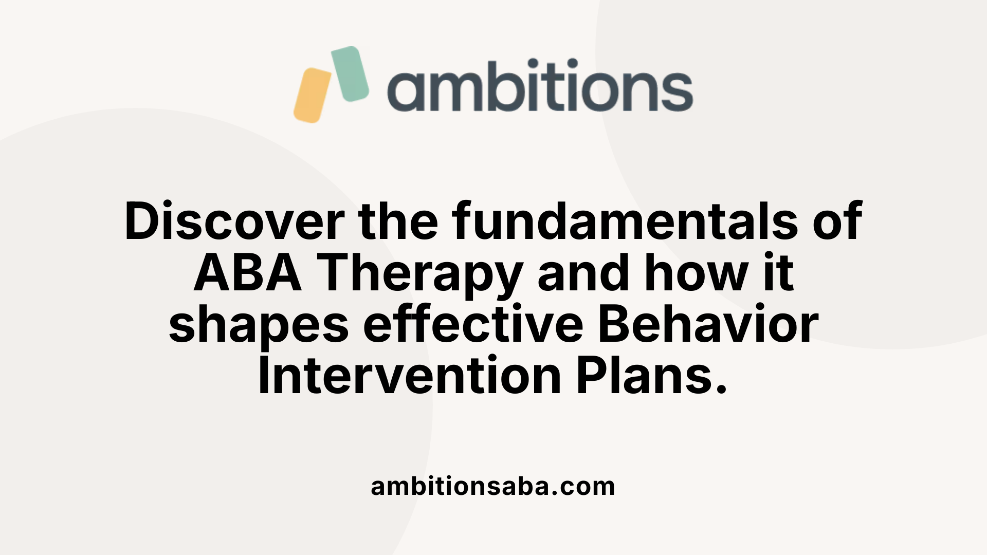 Discover the fundamentals of ABA Therapy and how it shapes effective Behavior Intervention Plans.