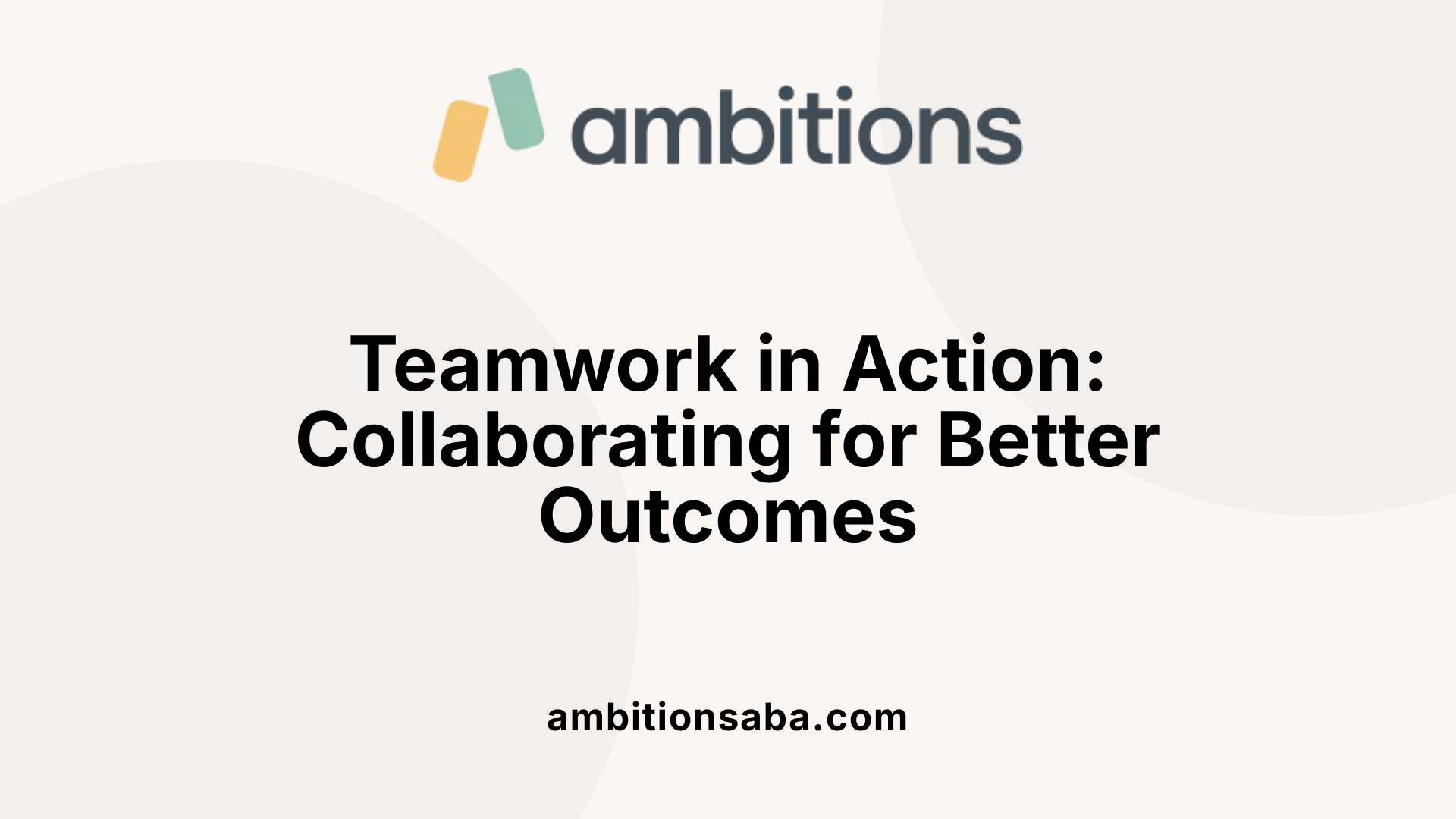 Teamwork in Action: Collaborating for Better Outcomes
