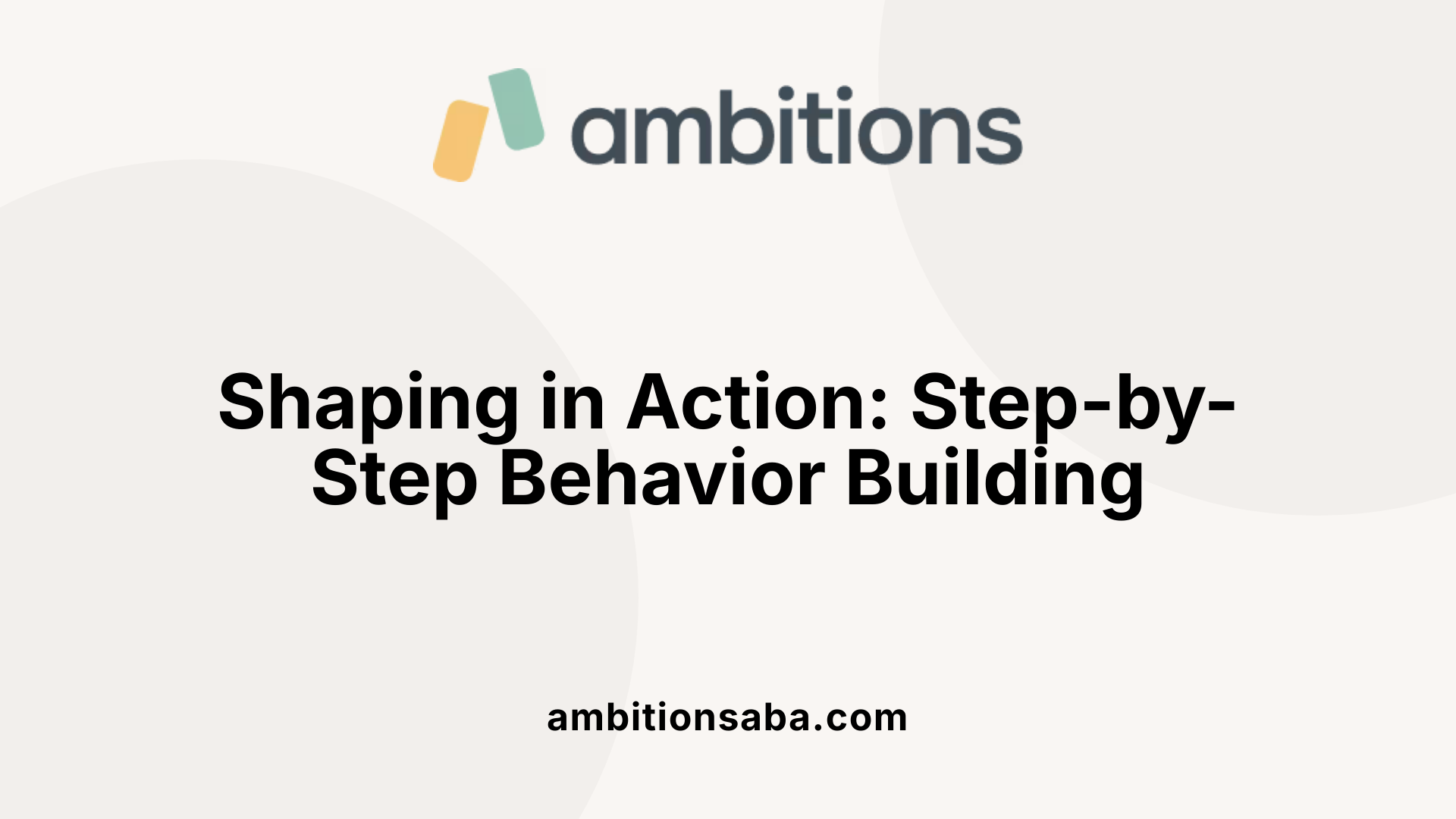 Shaping in Action: Step-by-Step Behavior Building