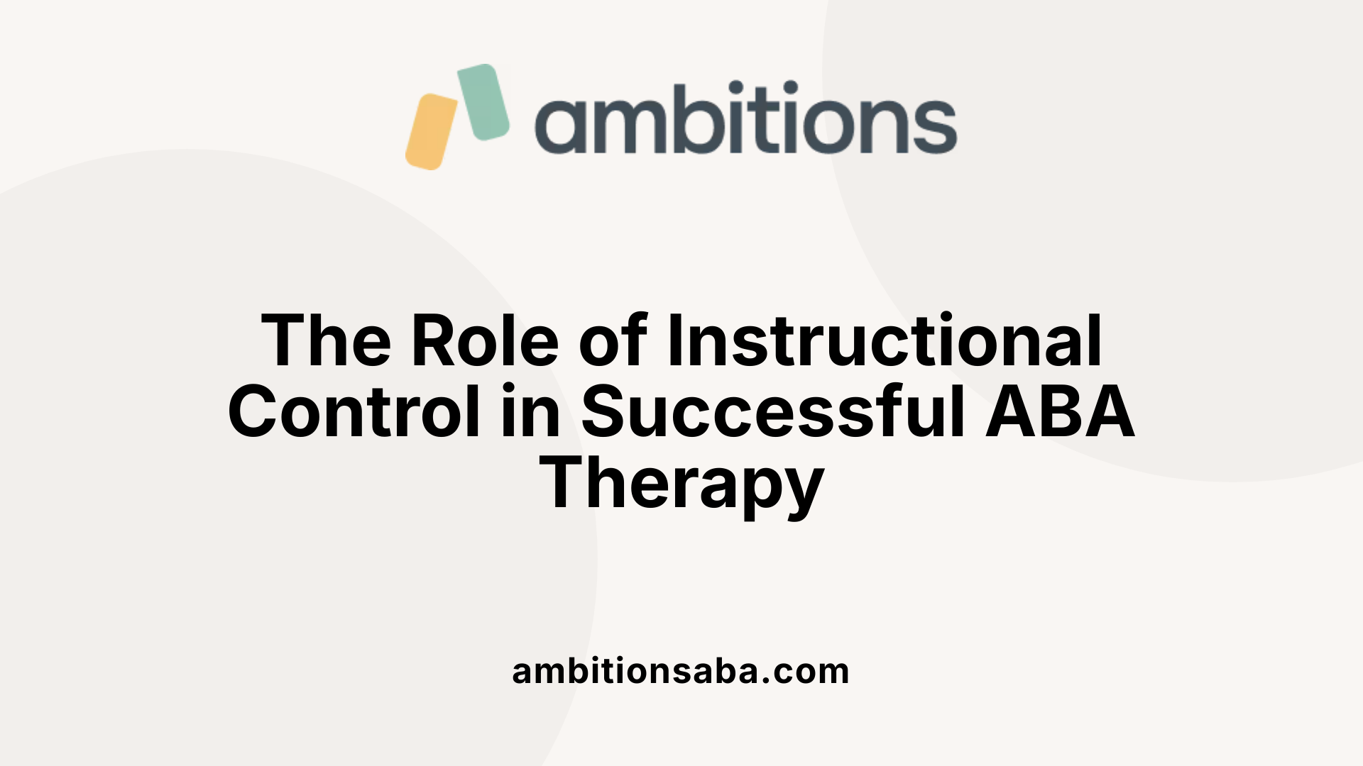 The Role of Instructional Control in Successful ABA Therapy