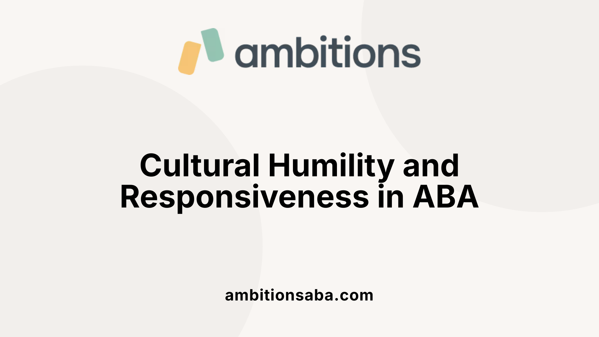 Cultural Humility and Responsiveness in ABA