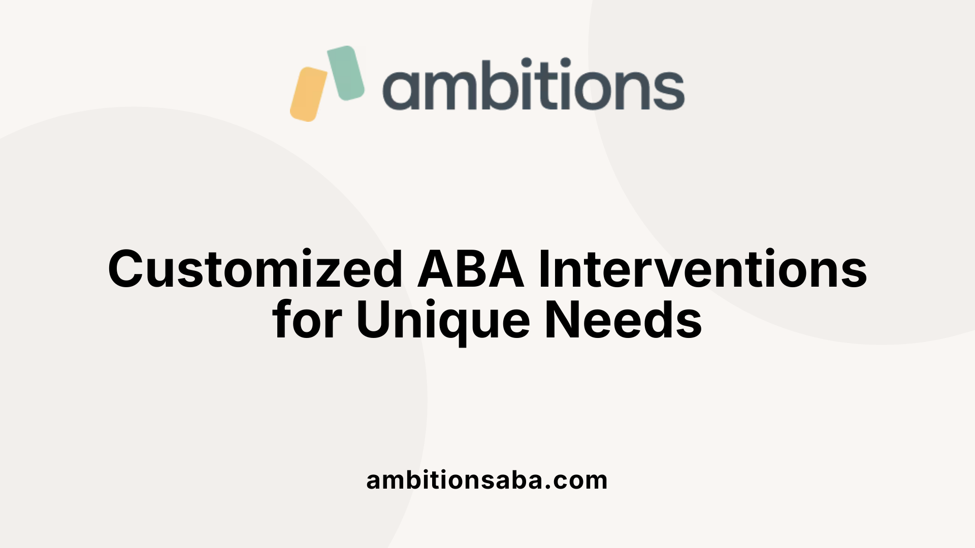 Customized ABA Interventions for Unique Needs