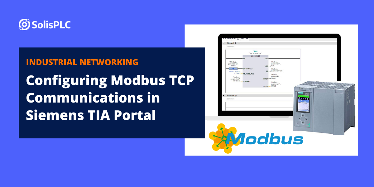 Configuring Modbus TCP Communications in Siemens TIA Portal