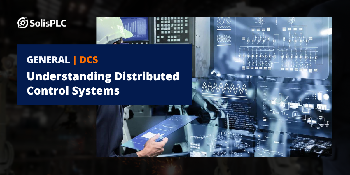 Understanding DCS in Industrial Automation: What is a Distributed ...