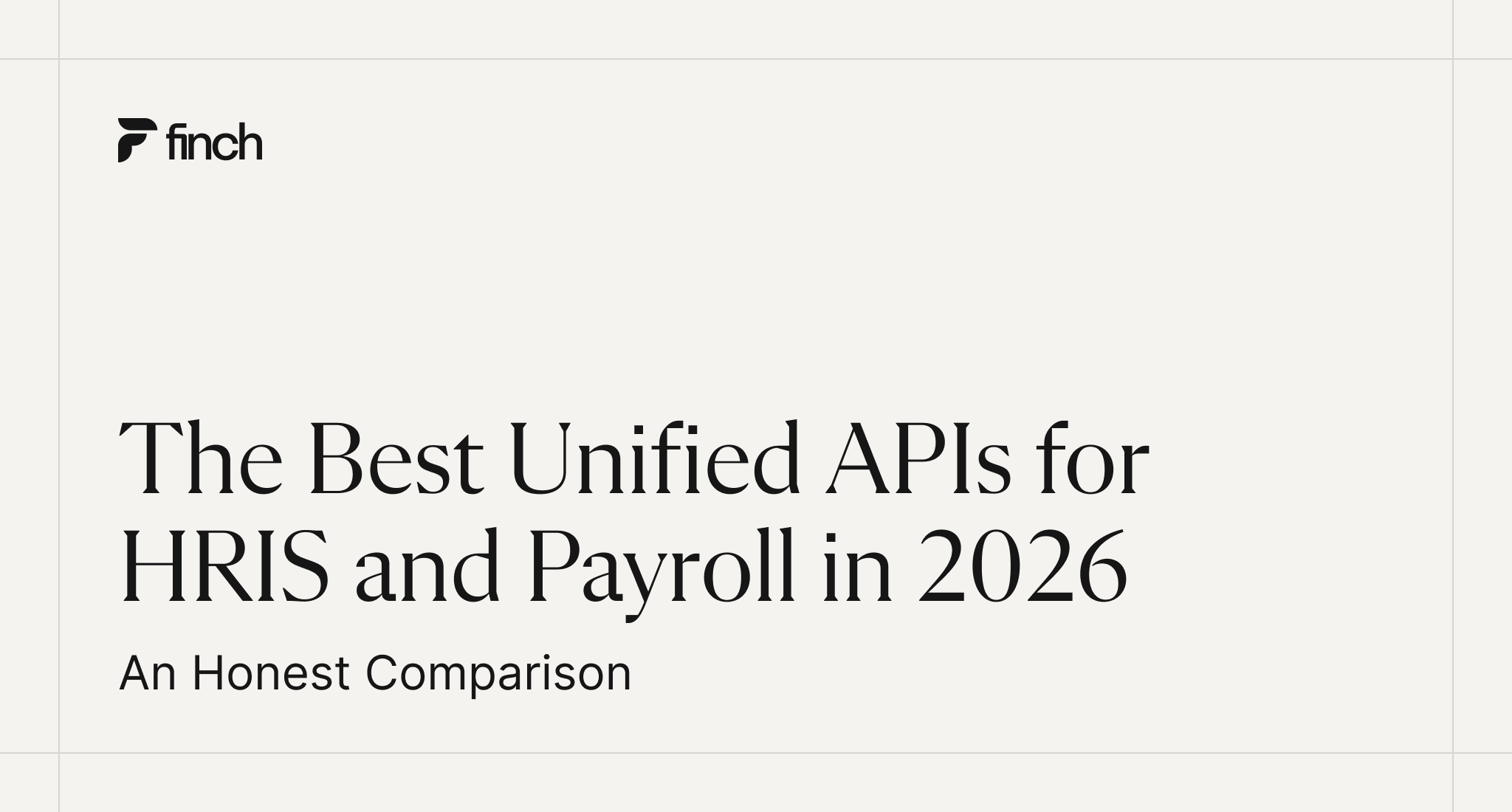 Cover image for Finch's comparison of the best unified APIs for HRIS and payroll in 2026. The blog features a head-to-head comparison of providers including Finch, Merge, Kombo, Bindbee, Truto, Knit, and Apideck, evaluated on HRIS and payroll coverage, payroll data depth, and integration method.