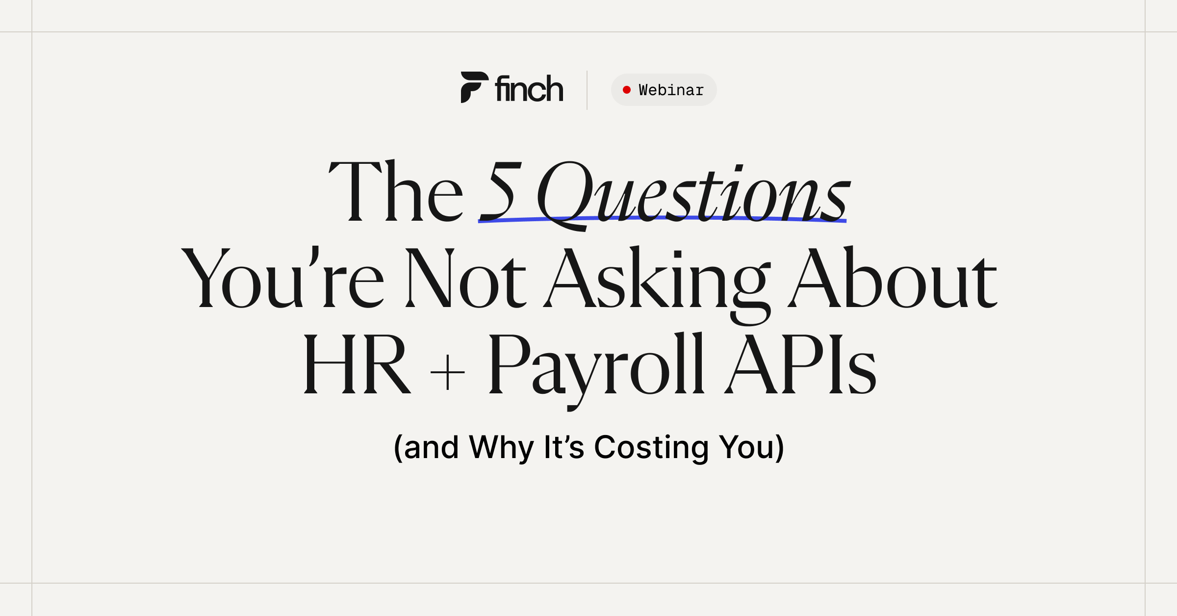 The 5 Questions You’re Not Asking About HR + Payroll APIs (and why it’s costing you)