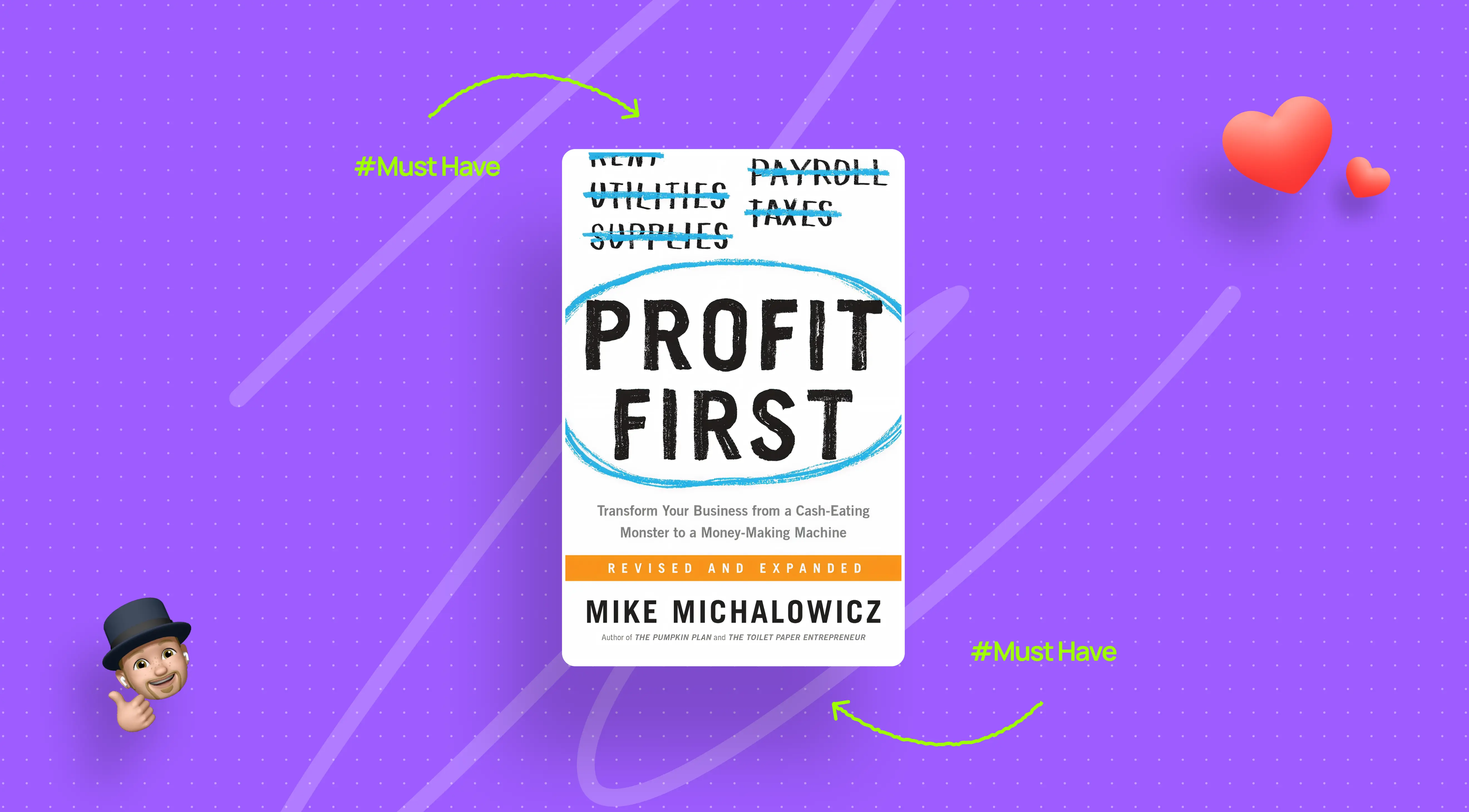 Image of the book "Profit First" by Mike Michalowicz on a purple background with emojis, arrows, and "#Must Have" text, conveying excitement.