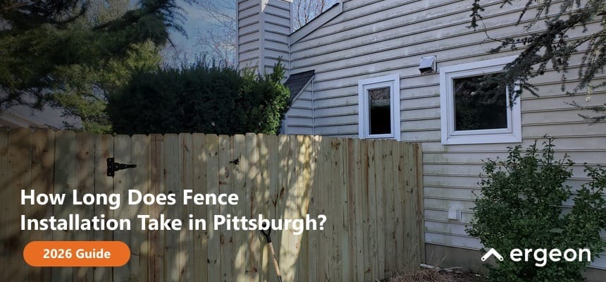 How Long Does Fence Installation Take in Pittsburgh?