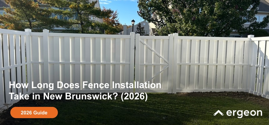 How Long Does Fence Installation Take in New Brunswick?