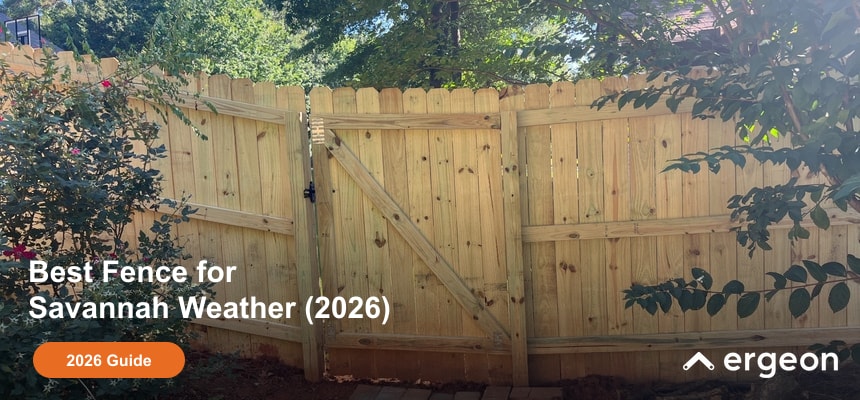 Best Fence for Savannah Weather