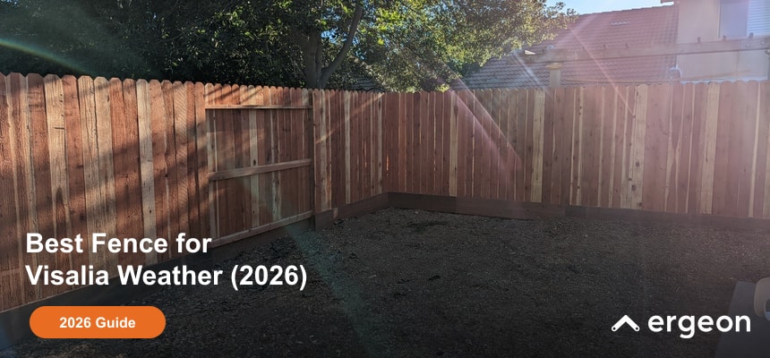 Best Fence for Visalia Weather