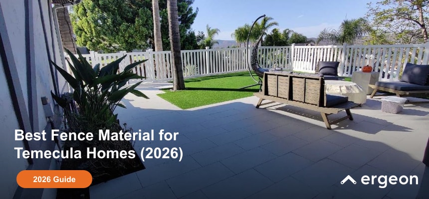 Best Fence Material for Temecula Homes