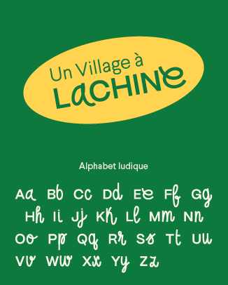 Identité visuelle d’Un Village à Lachine : logo vert dans un ovale jaune et alphabet ludique aux lettres arrondies sur fond vert.