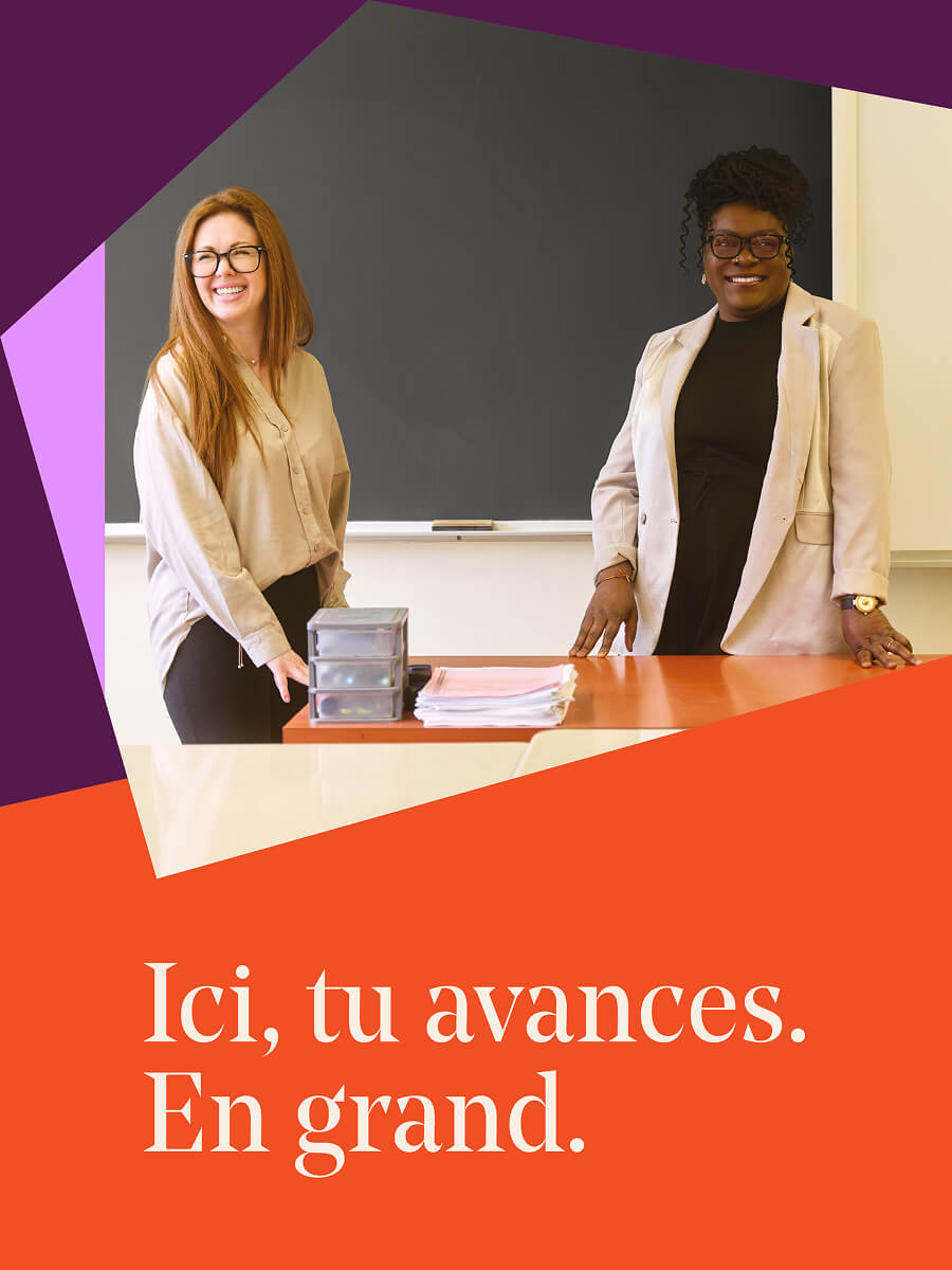 Campagne de recrutement du CSSDM: deux femmes souriantes dans une salle de classe, sur fond mauve et orange. Slogan: « Ici, tu avances. En grand. »