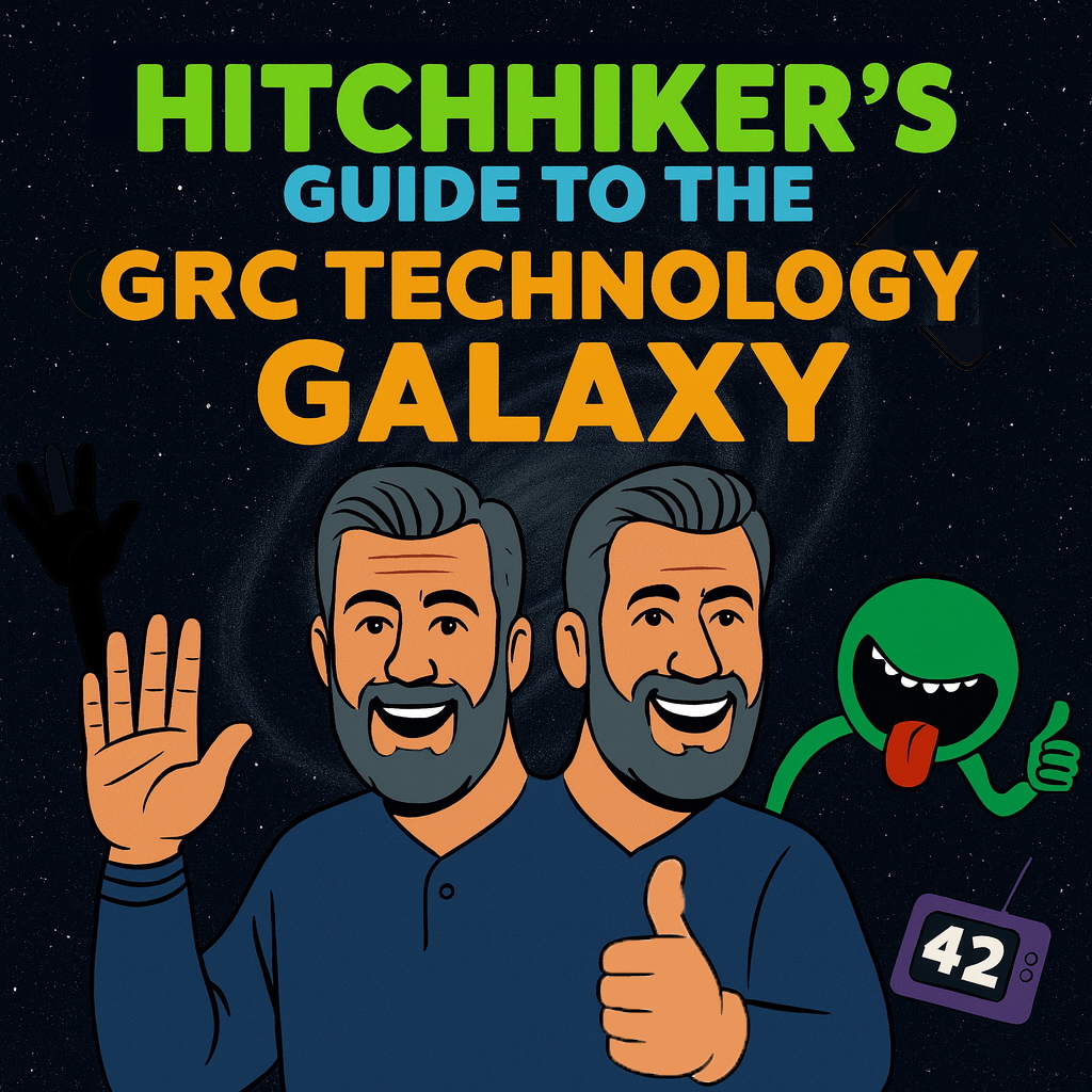 The Improbability Drive of GRC: Hitchhiker’s Guide to Surviving the Technology Galaxy