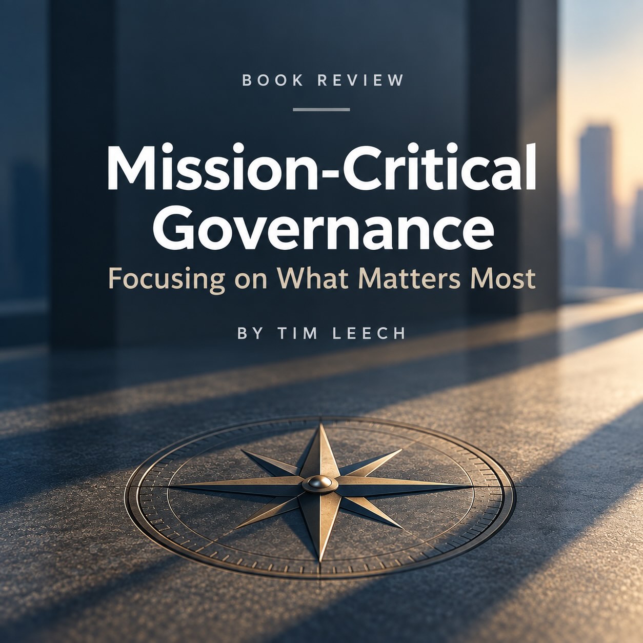 Book Review: Mission-Critical Governance—Focusing on What Matters Most