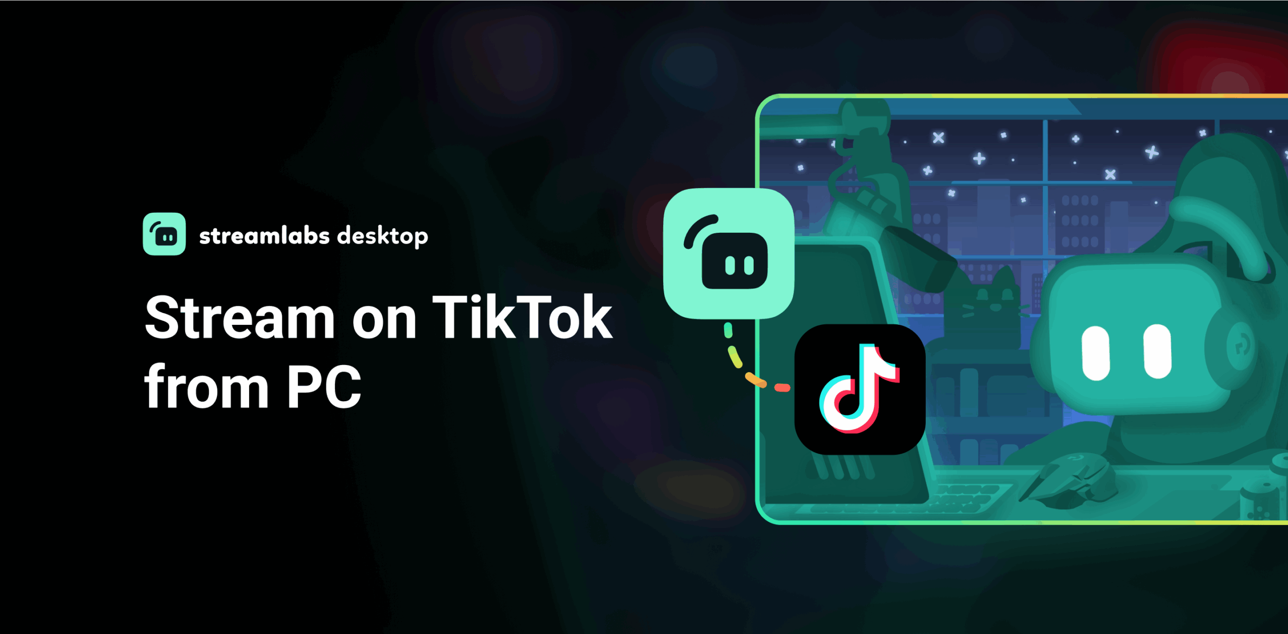 Stream on TikTok from PC | Streamlabs Desktop