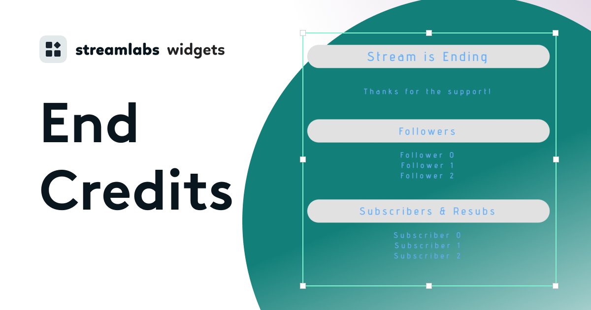 End Credits Widget: Rolling Credits to End Your Stream | Streamlabs