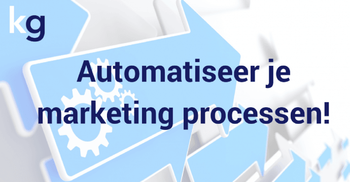 4 marketing processen die geautomatiseerd kunnen worden header