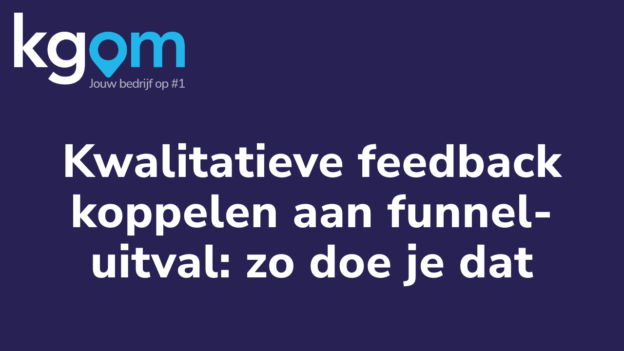 Kwalitatieve feedback koppelen aan funnel-uitval: zo doe je dat
