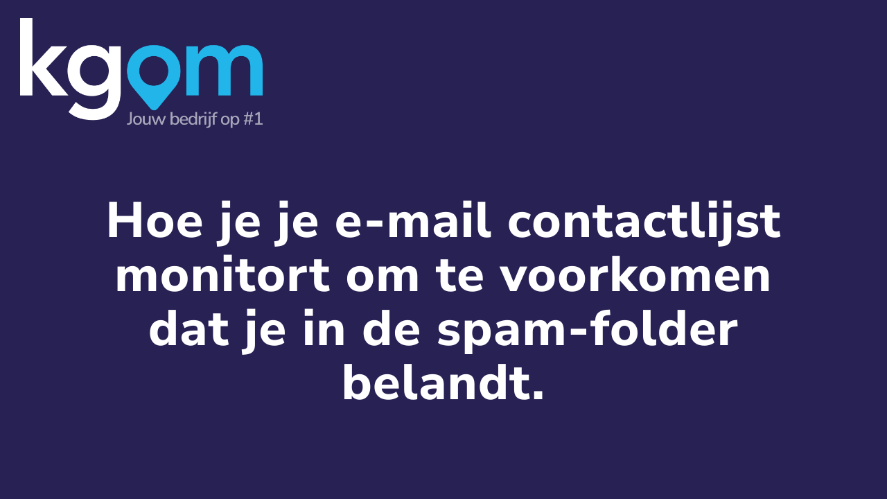 Hoe je je e-mail contactlijst monitort om te voorkomen dat je in de spam-folder belandt.