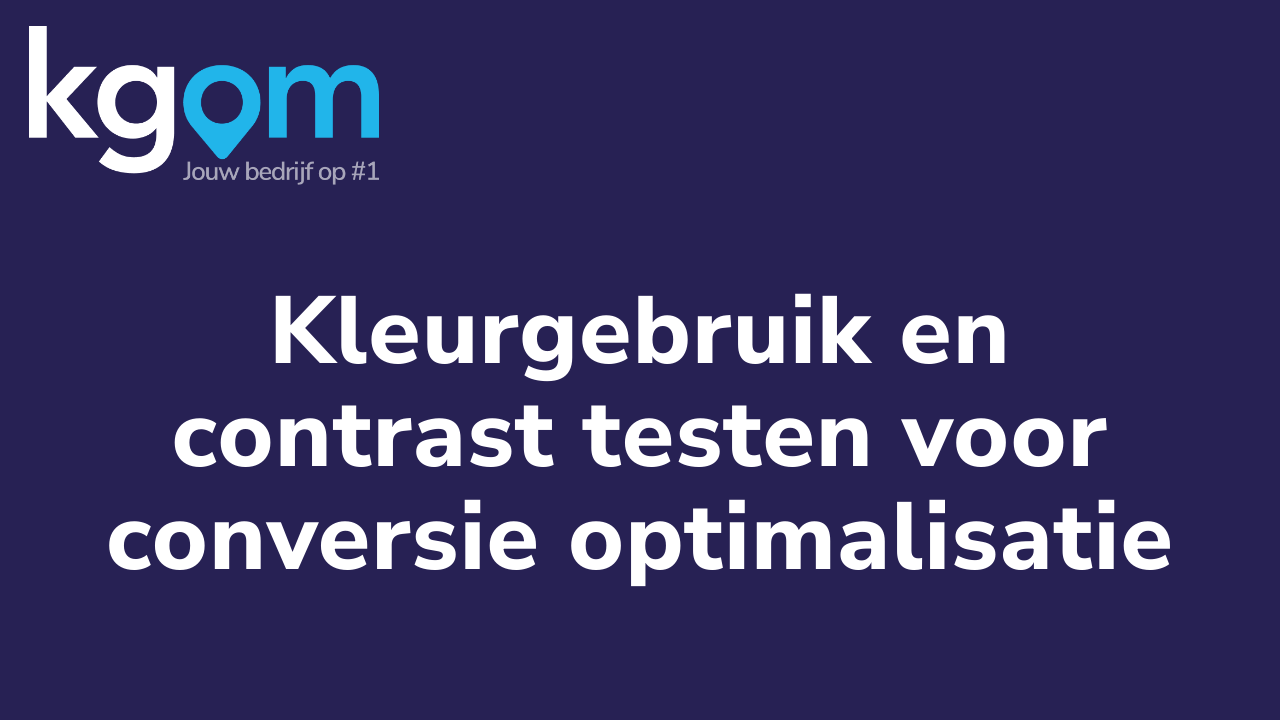Kleurgebruik en contrast testen voor conversie optimalisatie