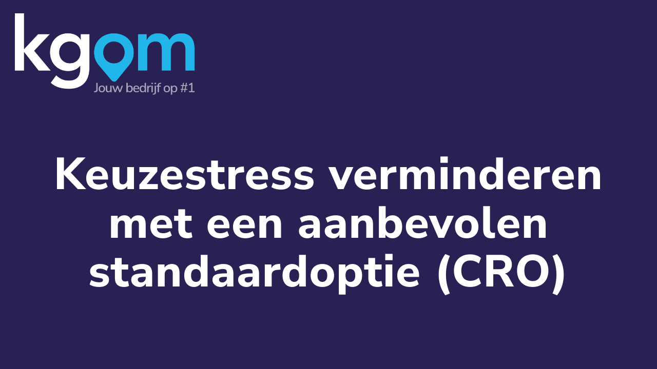 Keuzestress verminderen met een aanbevolen standaardoptie (CRO)